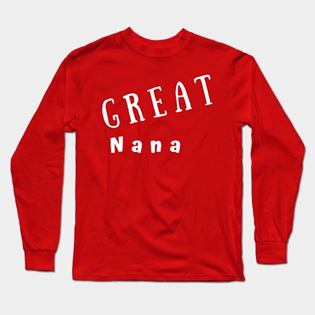 GREAT Nana Long Sleeve T-Shirt by Comic Dzyns